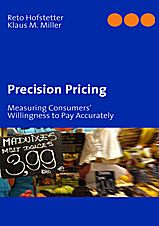Precision Pricing:Measuring Consumers' Willingness to Pay Accurately